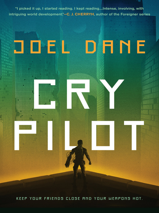 Title details for Cry Pilot by Joel Dane - Wait list